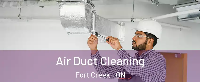  Air Duct Cleaning Fort Creek - ON