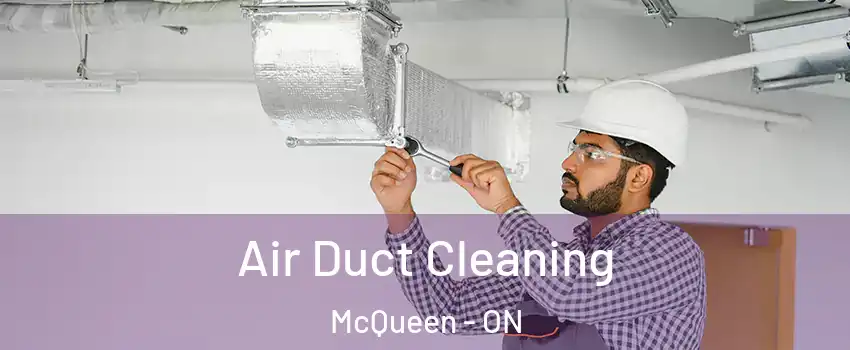  Air Duct Cleaning McQueen - ON