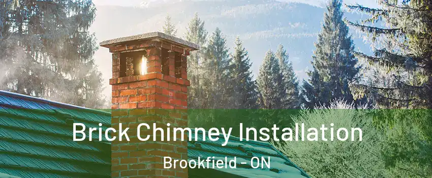  Brick Chimney Installation Brookfield - ON