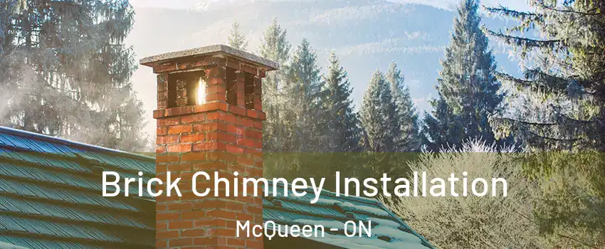  Brick Chimney Installation McQueen - ON