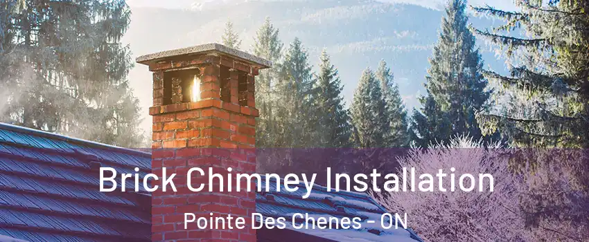  Brick Chimney Installation Pointe Des Chenes - ON