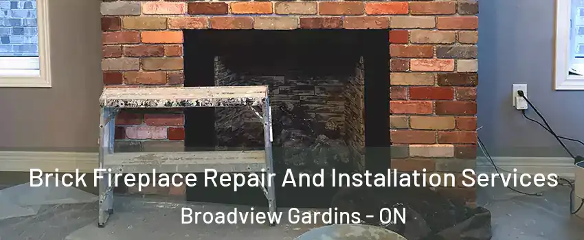  Brick Fireplace Repair And Installation Services Broadview Gardins - ON