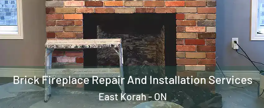  Brick Fireplace Repair And Installation Services East Korah - ON
