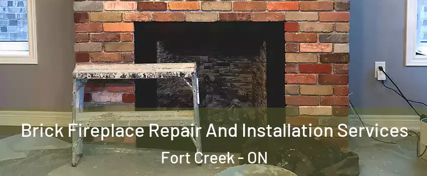  Brick Fireplace Repair And Installation Services Fort Creek - ON