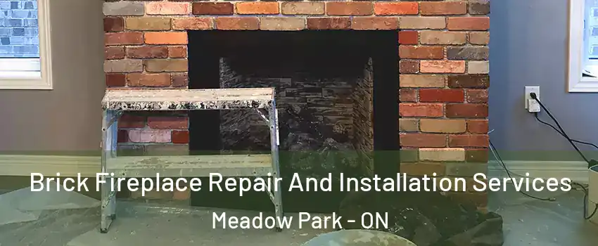  Brick Fireplace Repair And Installation Services Meadow Park - ON