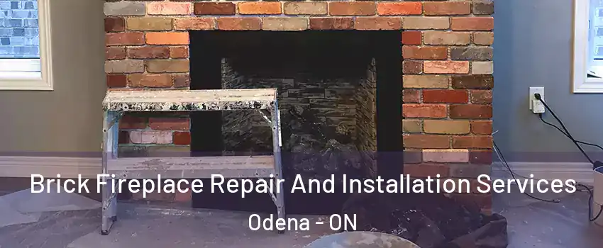  Brick Fireplace Repair And Installation Services Odena - ON
