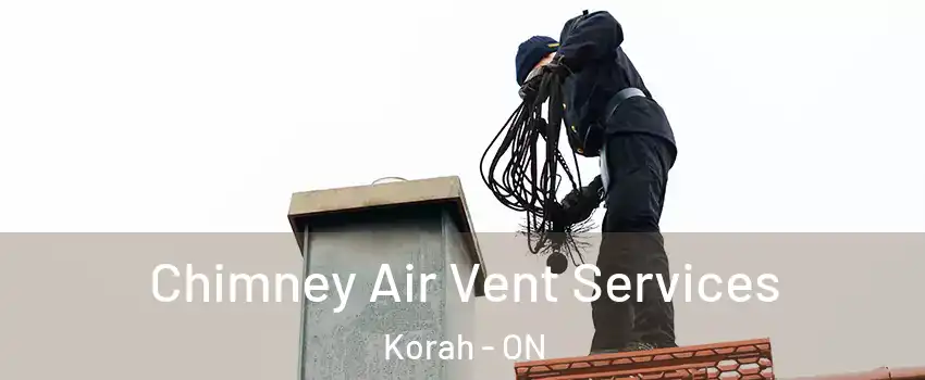 Chimney Air Vent Services Korah - ON