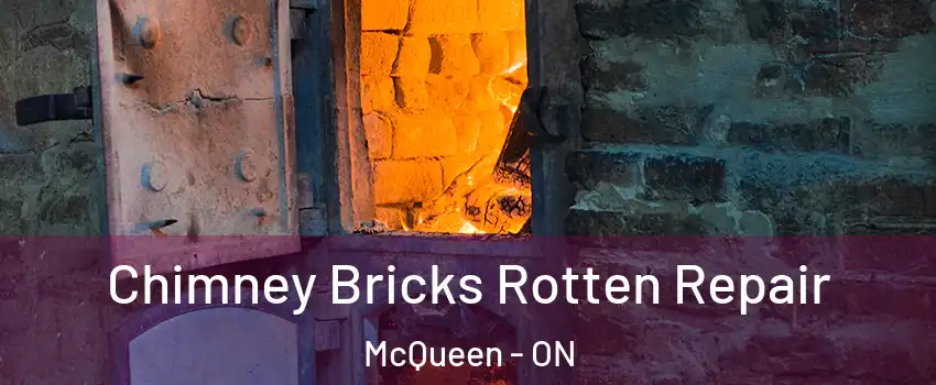  Chimney Bricks Rotten Repair McQueen - ON