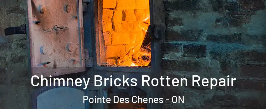  Chimney Bricks Rotten Repair Pointe Des Chenes - ON
