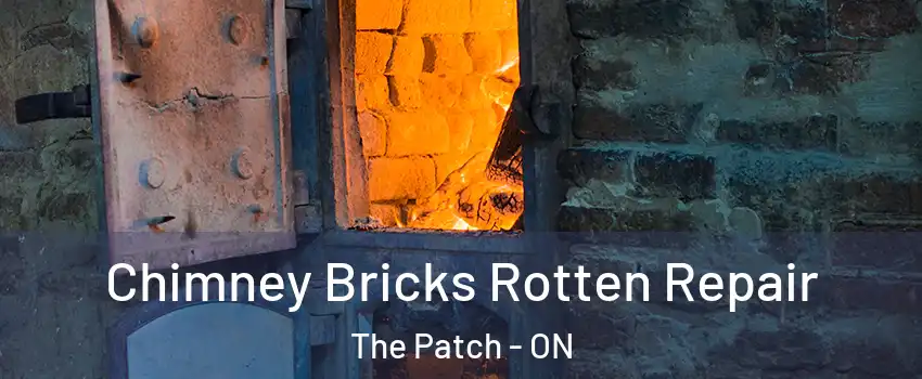  Chimney Bricks Rotten Repair The Patch - ON