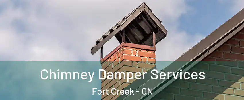  Chimney Damper Services Fort Creek - ON