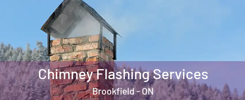  Chimney Flashing Services Brookfield - ON