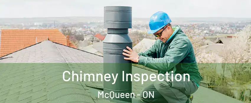  Chimney Inspection McQueen - ON