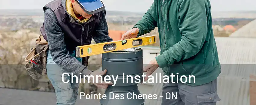  Chimney Installation Pointe Des Chenes - ON