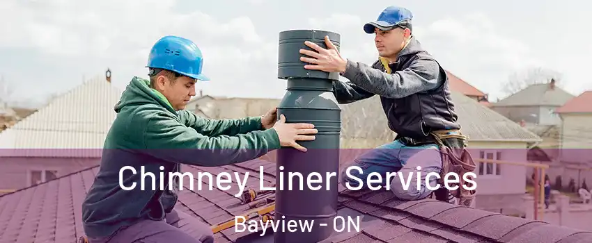  Chimney Liner Services Bayview - ON