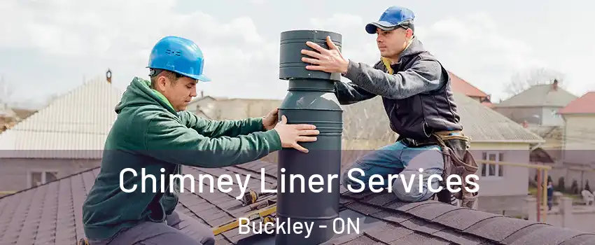  Chimney Liner Services Buckley - ON