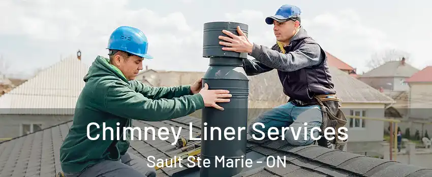  Chimney Liner Services Sault Ste Marie - ON