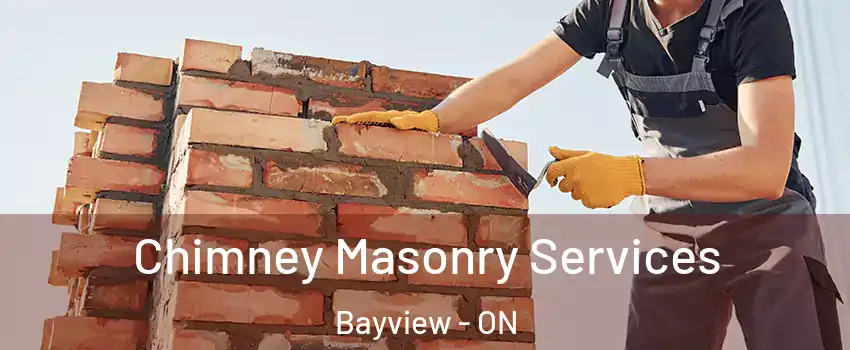  Chimney Masonry Services Bayview - ON