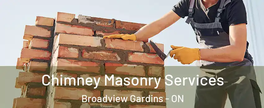 Chimney Masonry Services Broadview Gardins - ON