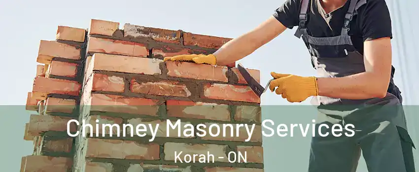  Chimney Masonry Services Korah - ON