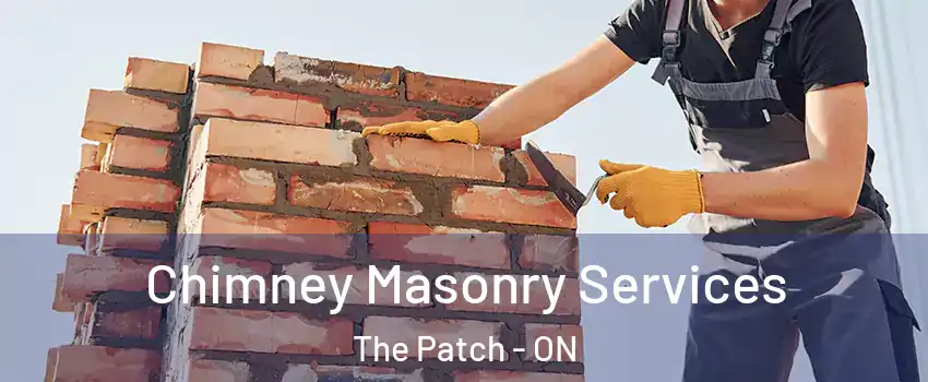  Chimney Masonry Services The Patch - ON