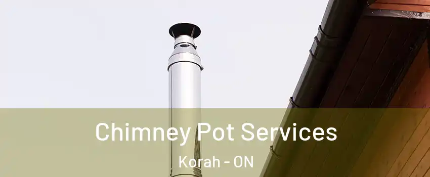  Chimney Pot Services Korah - ON