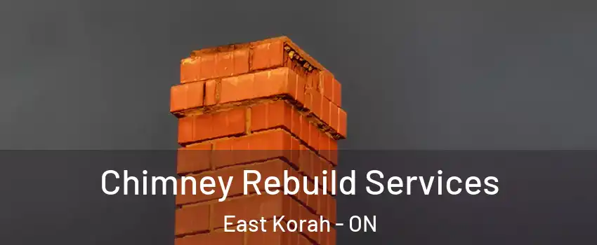  Chimney Rebuild Services East Korah - ON