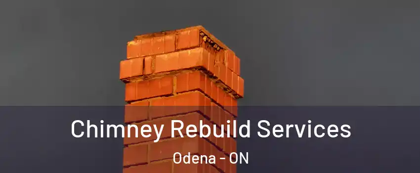  Chimney Rebuild Services Odena - ON