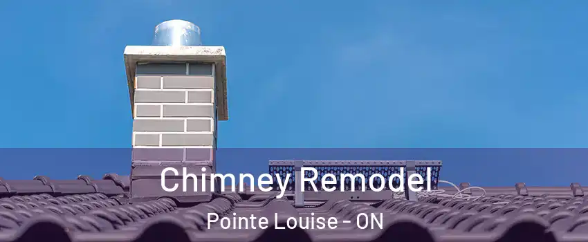 Chimney Remodel Pointe Louise - ON