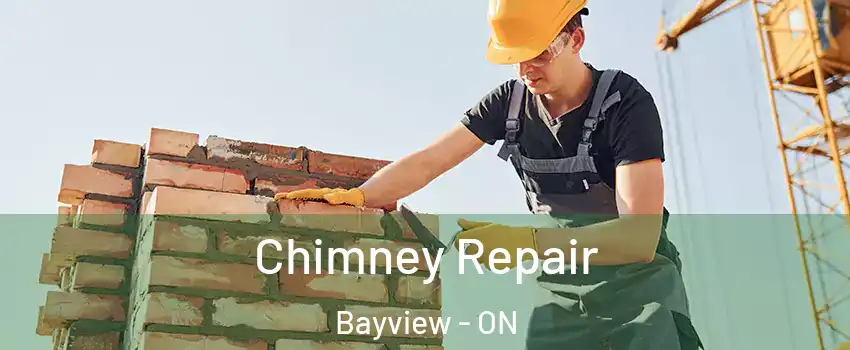 Chimney Repair Bayview - ON