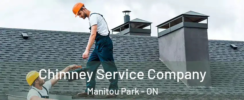  Chimney Service Company Manitou Park - ON