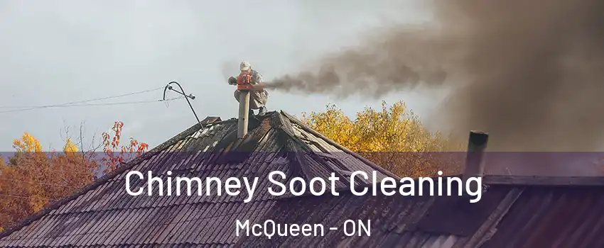  Chimney Soot Cleaning McQueen - ON