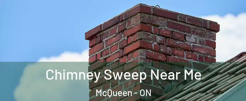  Chimney Sweep Near Me McQueen - ON
