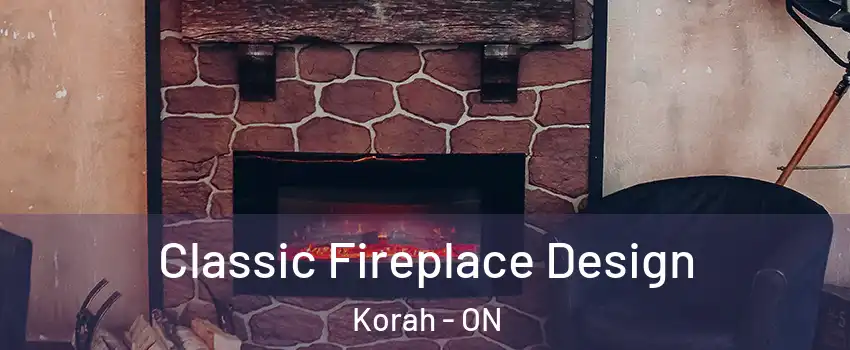  Classic Fireplace Design Korah - ON