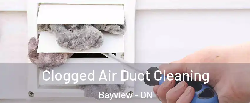  Clogged Air Duct Cleaning Bayview - ON