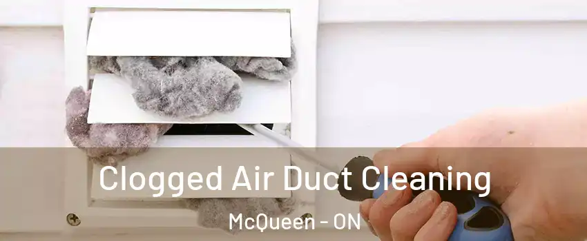  Clogged Air Duct Cleaning McQueen - ON