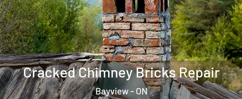  Cracked Chimney Bricks Repair Bayview - ON