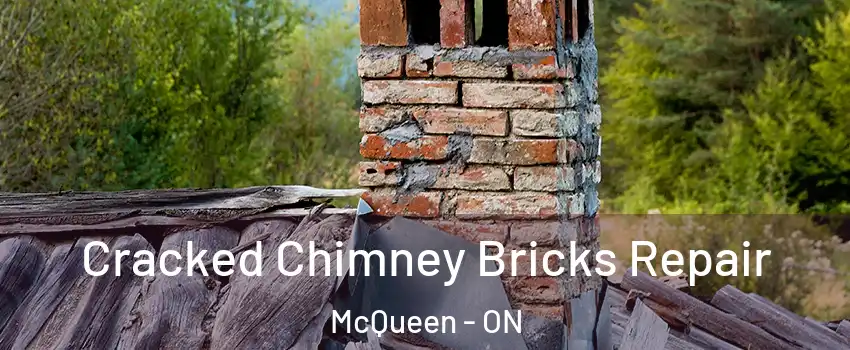  Cracked Chimney Bricks Repair McQueen - ON