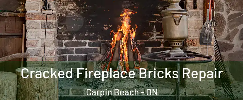  Cracked Fireplace Bricks Repair Carpin Beach - ON
