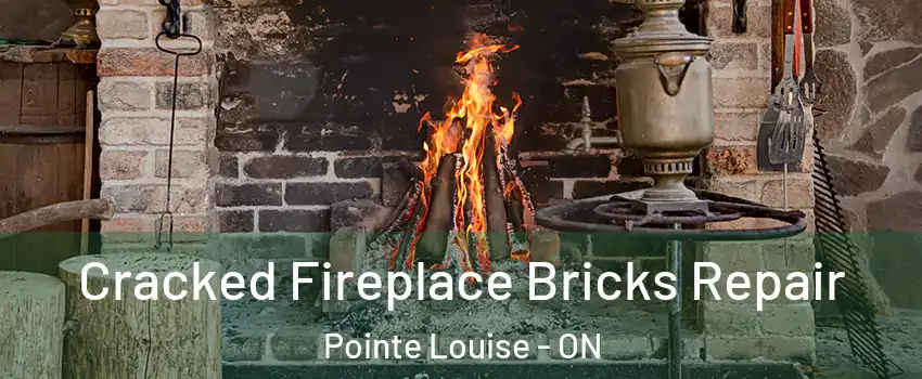  Cracked Fireplace Bricks Repair Pointe Louise - ON