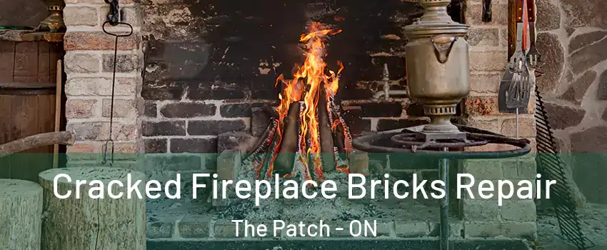  Cracked Fireplace Bricks Repair The Patch - ON