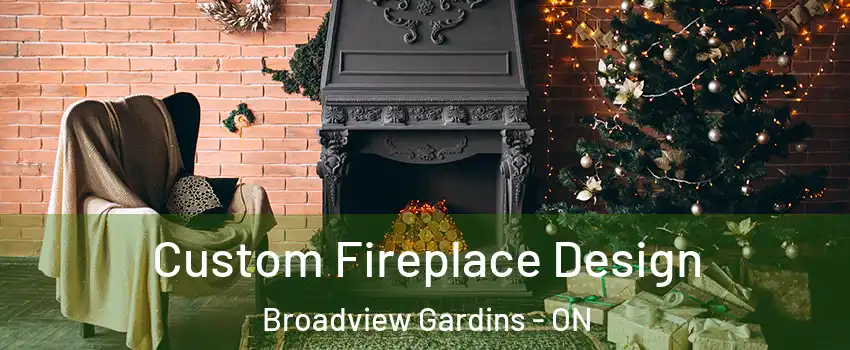 Custom Fireplace Design Broadview Gardins - ON