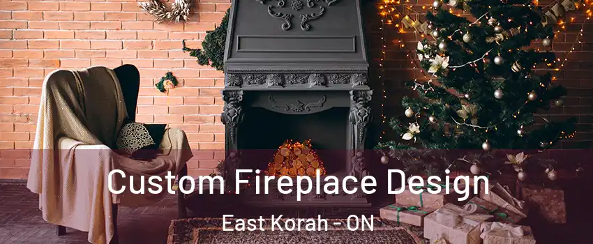  Custom Fireplace Design East Korah - ON