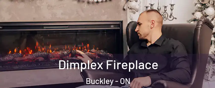  Dimplex Fireplace Buckley - ON