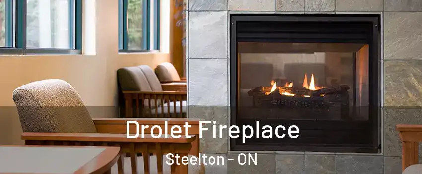  Drolet Fireplace Steelton - ON