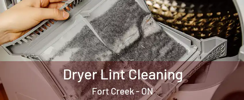  Dryer Lint Cleaning Fort Creek - ON