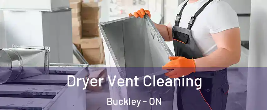  Dryer Vent Cleaning Buckley - ON