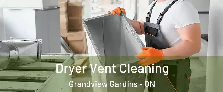  Dryer Vent Cleaning Grandview Gardins - ON