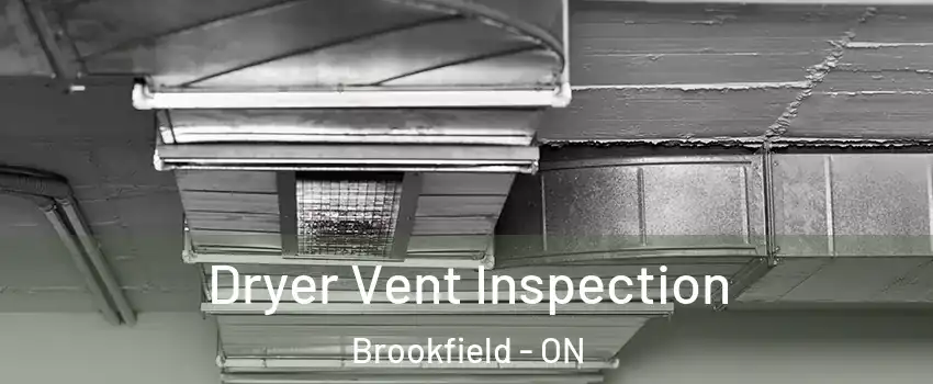 Dryer Vent Inspection Brookfield - ON