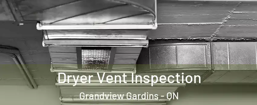  Dryer Vent Inspection Grandview Gardins - ON